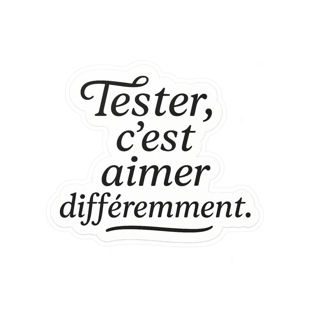 tester c'est aimer différement