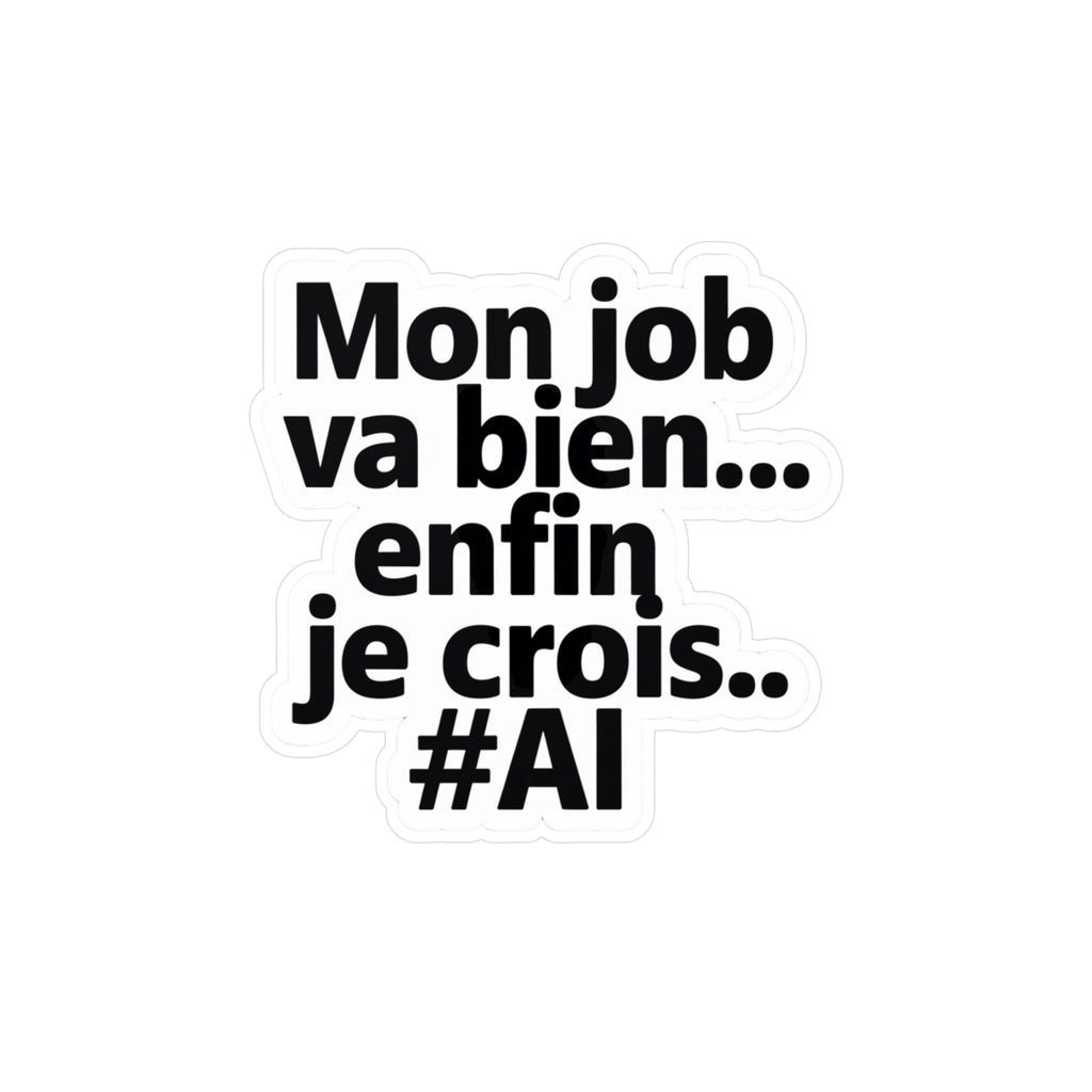 Mon job va bien... enfin je crois. #AI