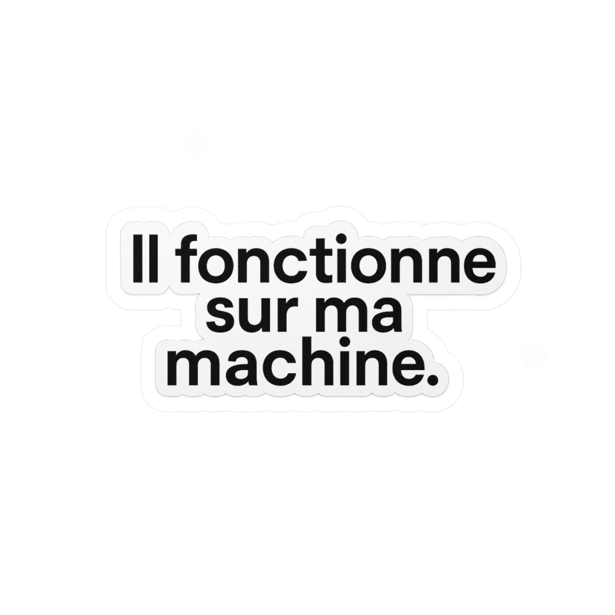 il fonctionne sur ma machine