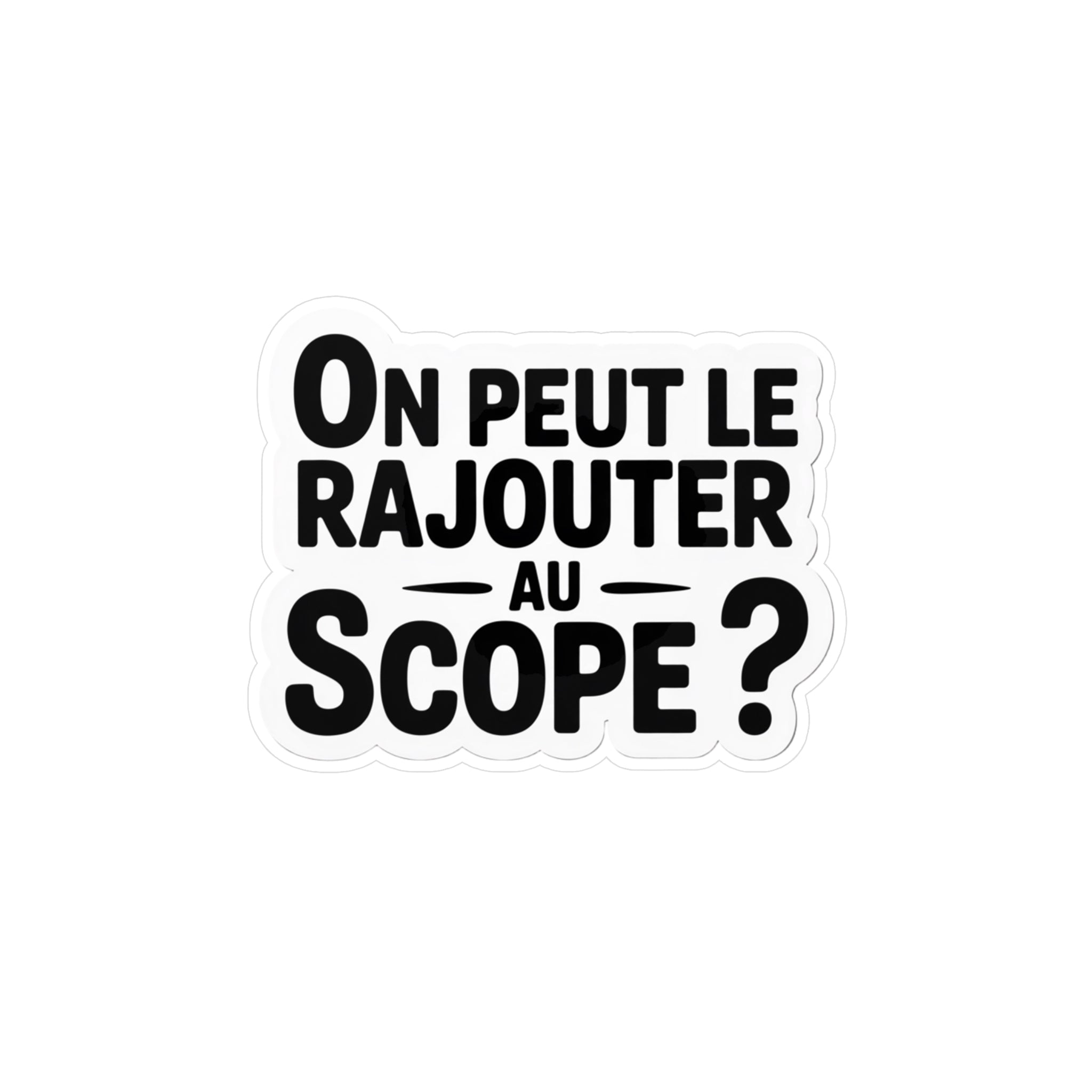 On peut le rajouter au scope ?