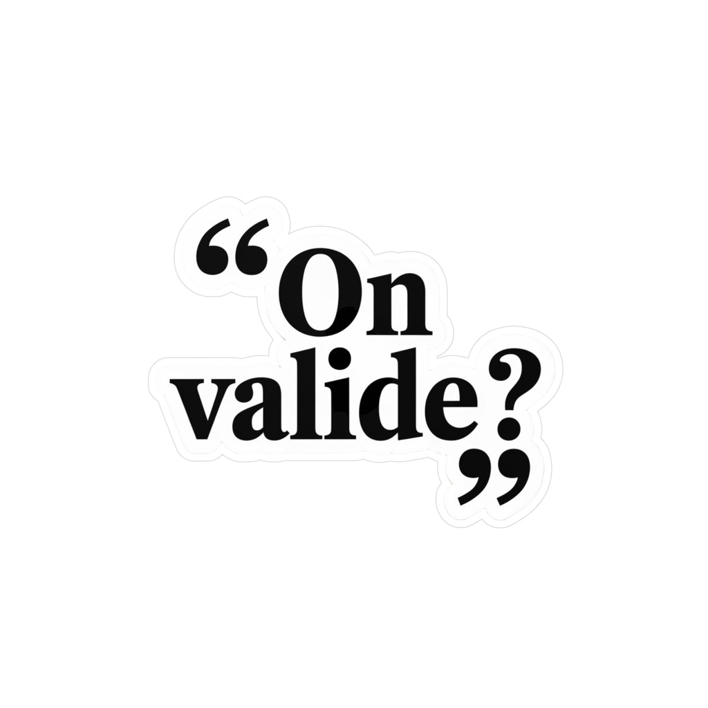 On valide ?