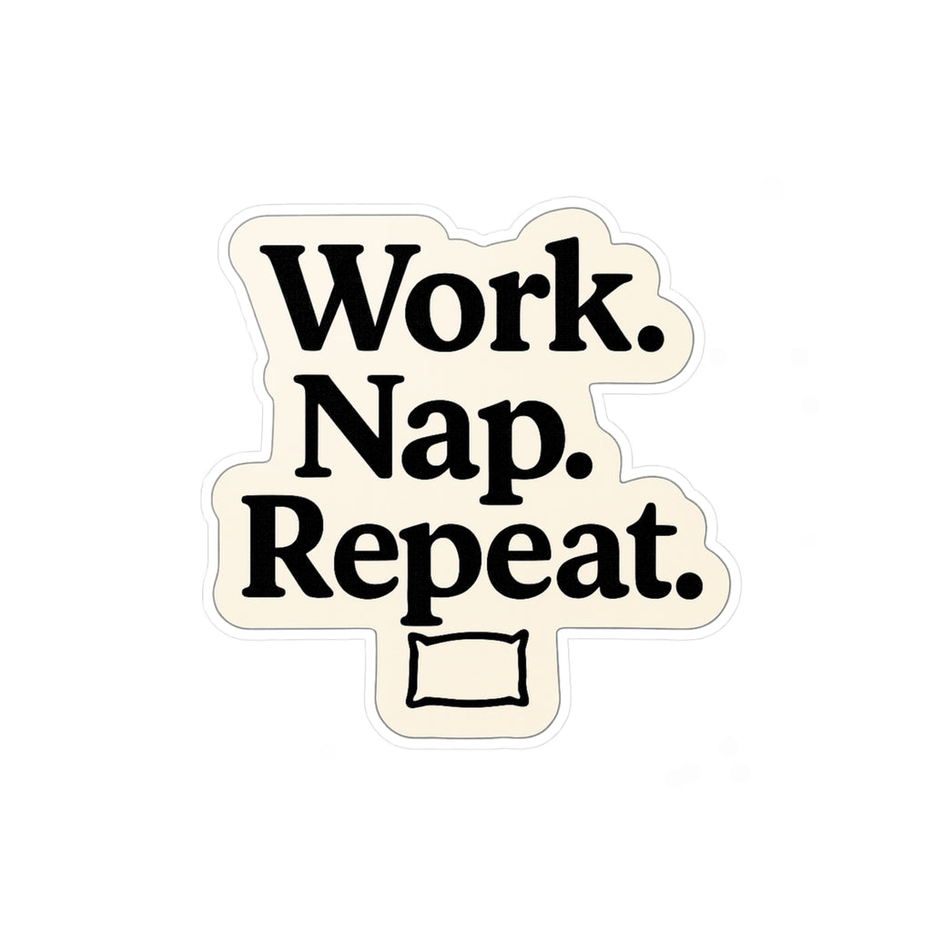 Work Nap Repeat Vinyl Kiss-Cut Stickers, Laptop Decals, Motivational Stickers, Office Decor, Gift for Workaholics
