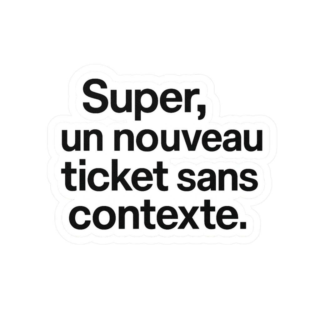 Super, un nouveau ticket sans contexte