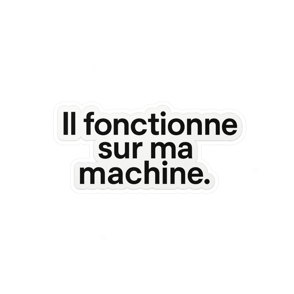 il fonctionne sur ma machine
