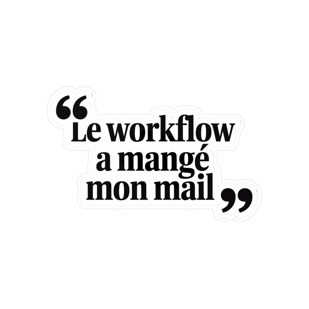 Le workflow a mangé mon mail