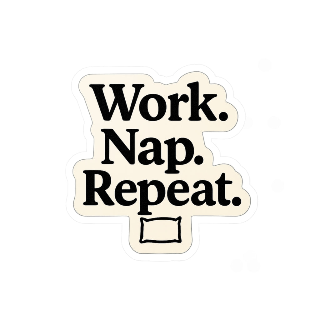 Work Nap Repeat Vinyl Kiss-Cut Stickers, Laptop Decals, Motivational Stickers, Office Decor, Gift for Workaholics