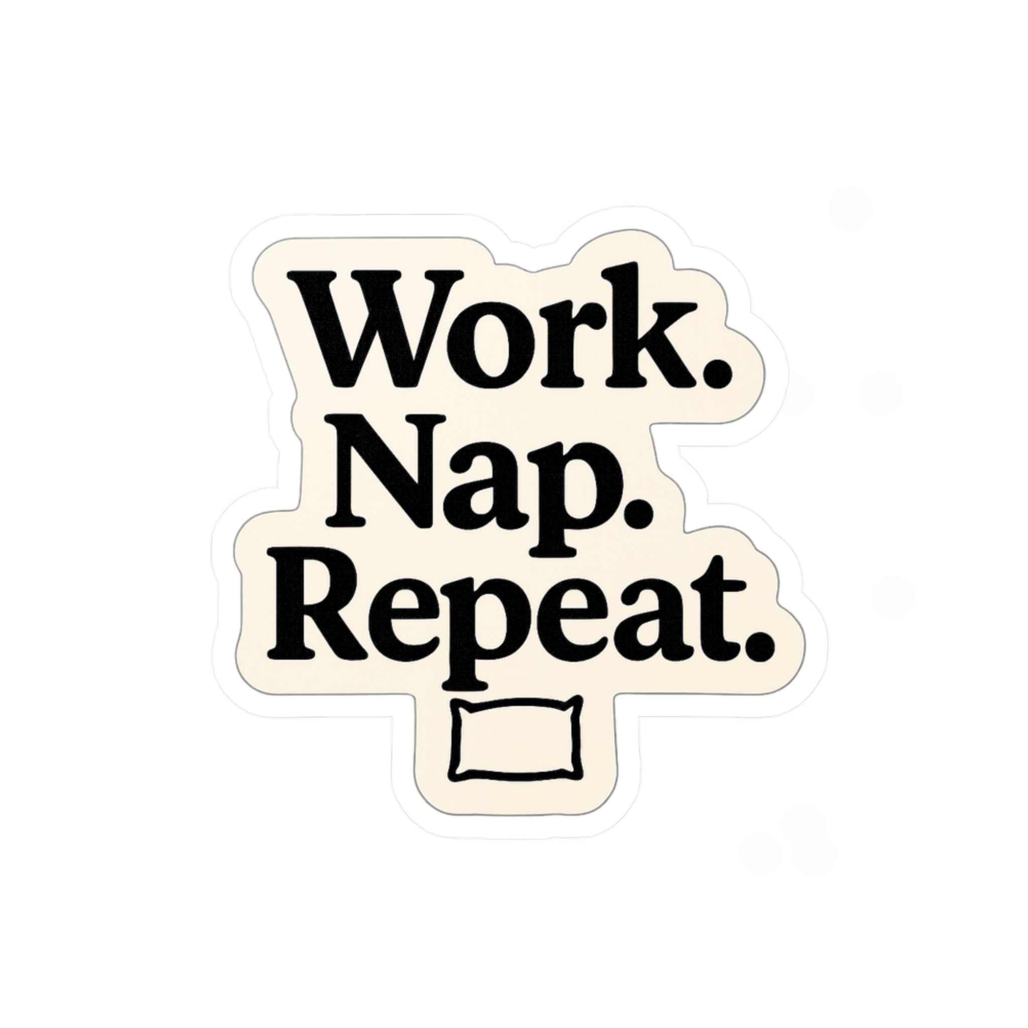 Work Nap Repeat Vinyl Kiss-Cut Stickers, Laptop Decals, Motivational Stickers, Office Decor, Gift for Workaholics