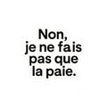 non je ne fais pas que la paie