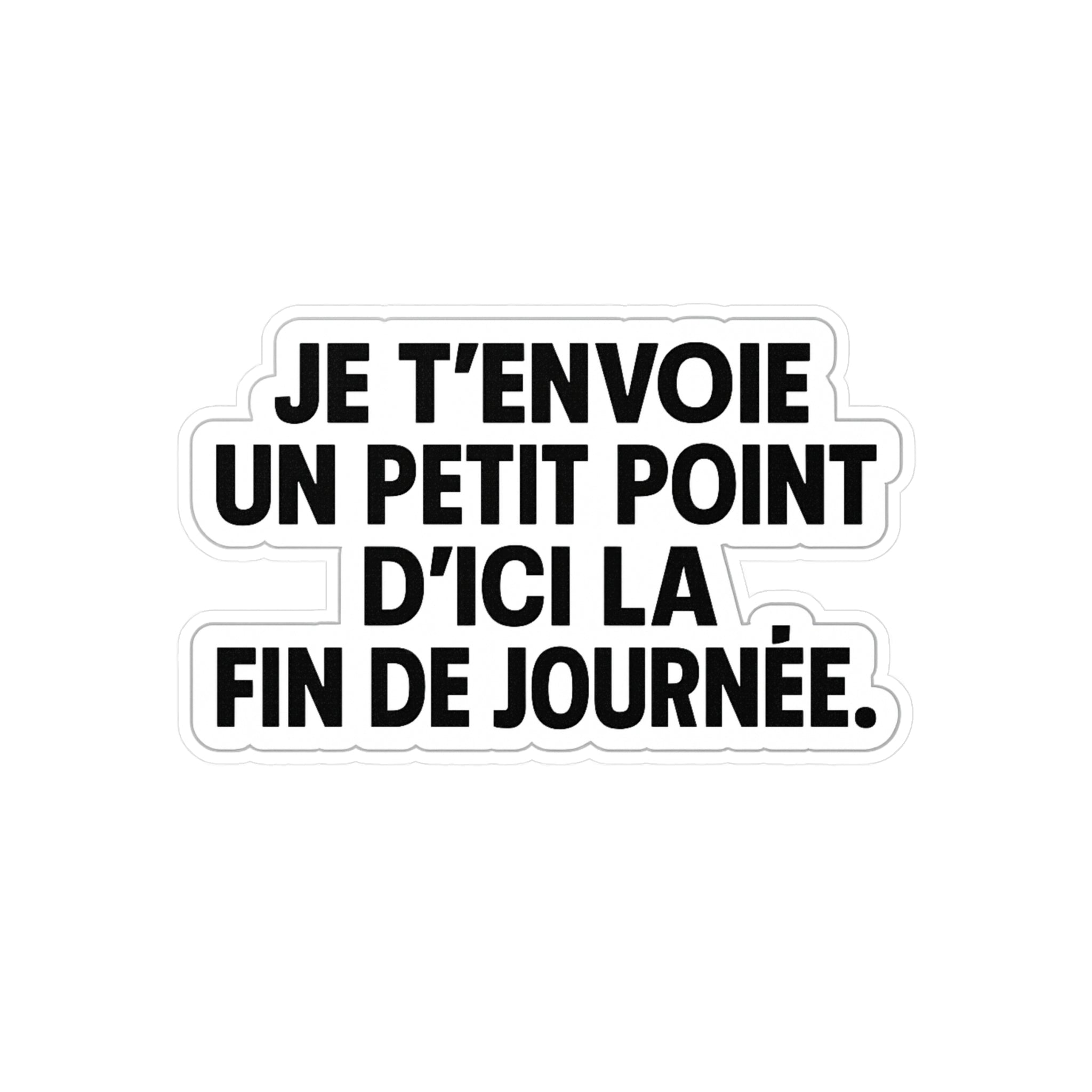 je t'envoie un petit point d'ici la fin de journée