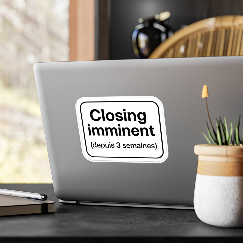 closing imminent (depuis 3semaines)