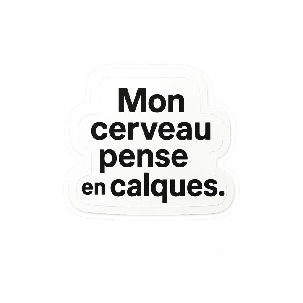 mon cerveau pense en calques