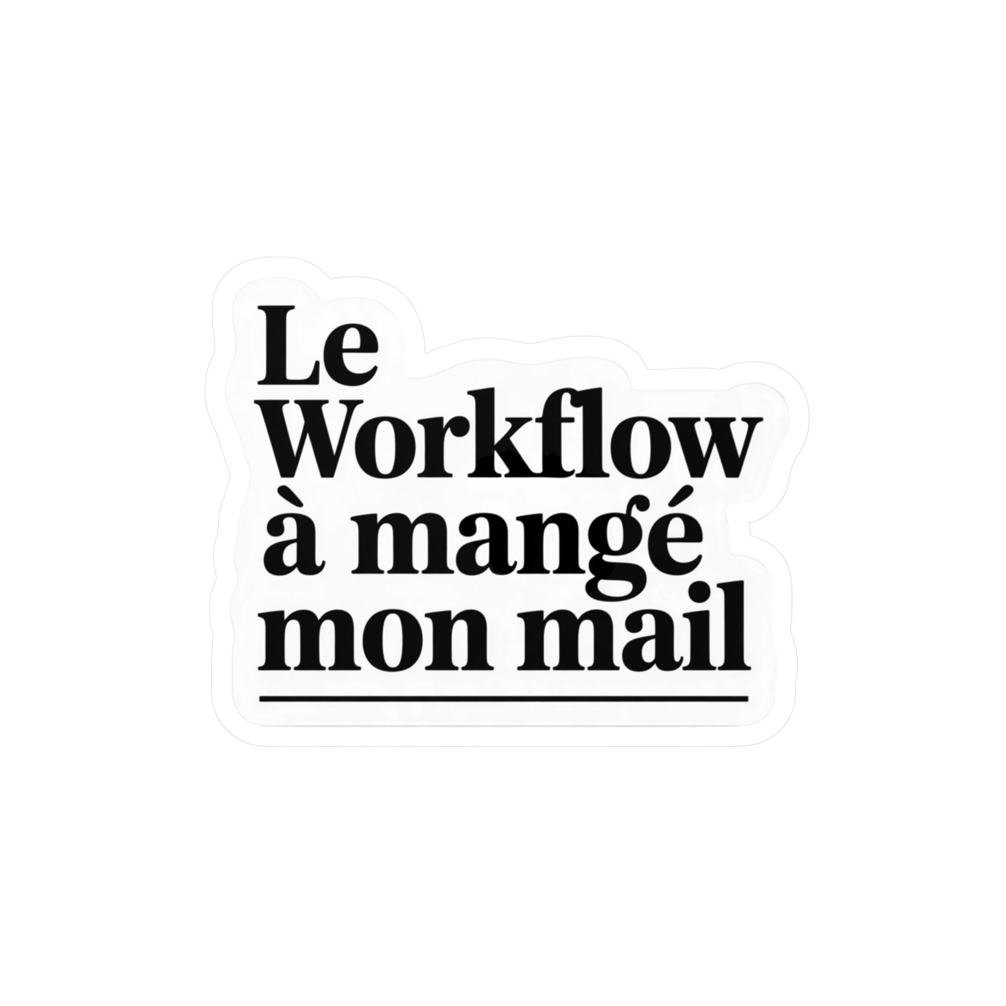 Le workflow a mangé mon mail