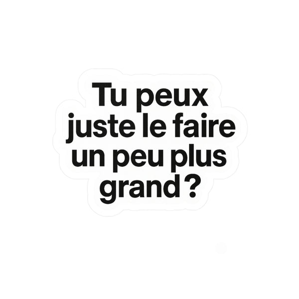 tu peux juste le faire un peu plus grand