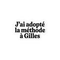 J'ai adopté la méthode à Gilles