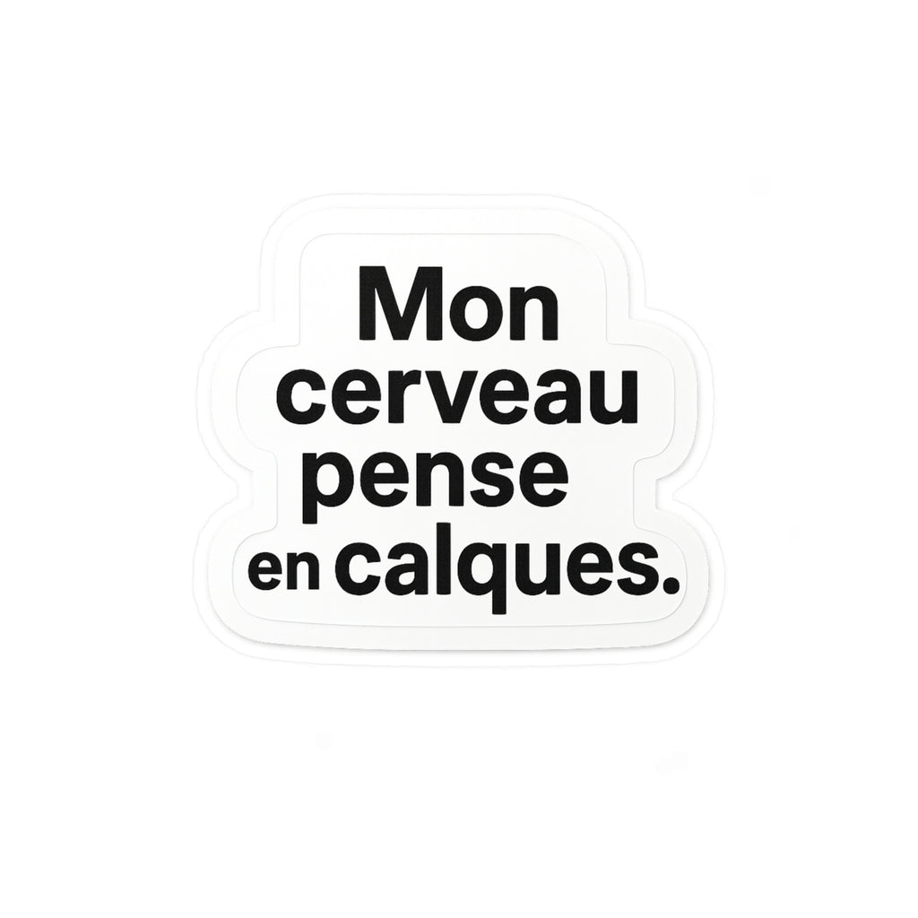 mon cerveau pense en calques
