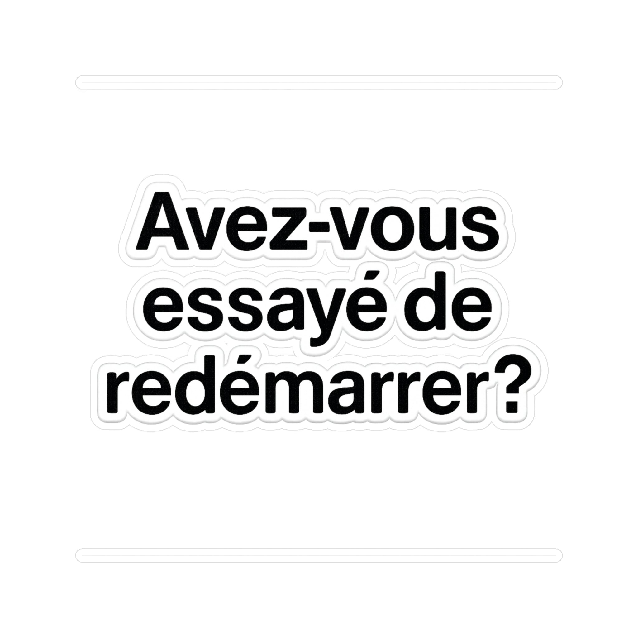 Avez vous essayé de redémarrer