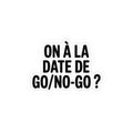 On a la date de go/no-go ?