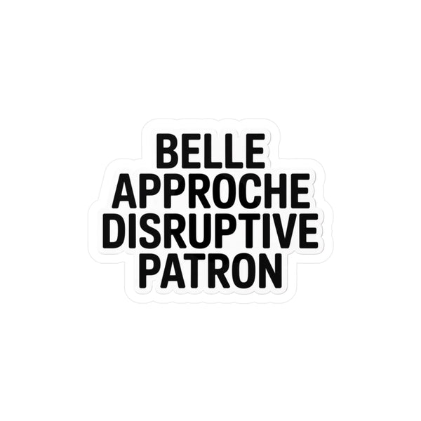 Belle approche disruptive patron