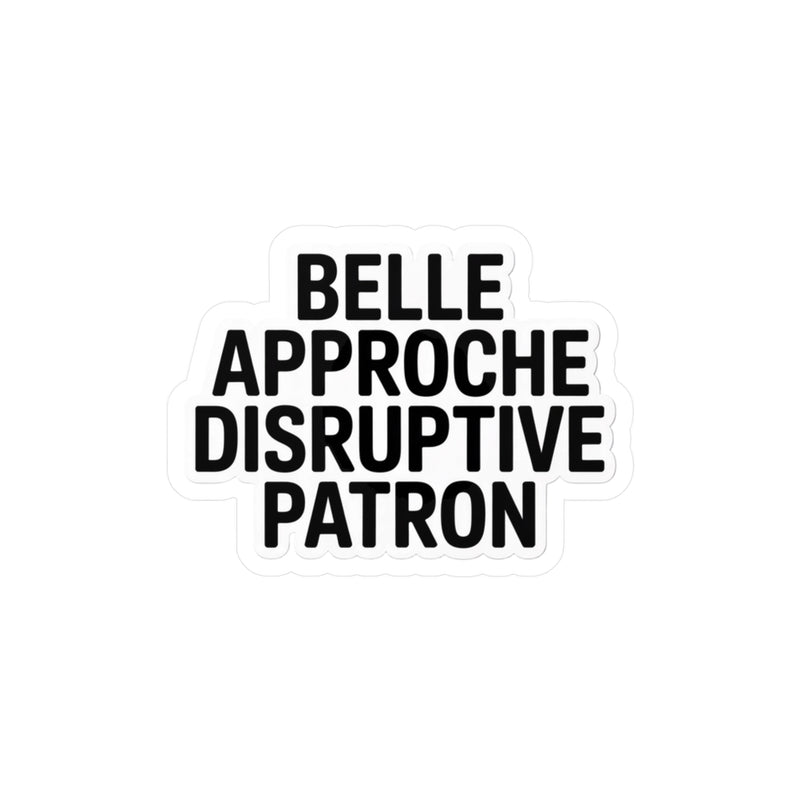 Belle approche disruptive patron