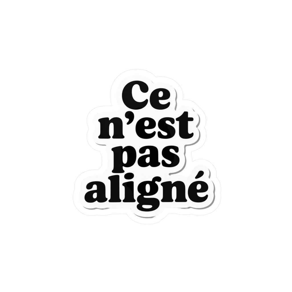 Ce n'est pas aligné