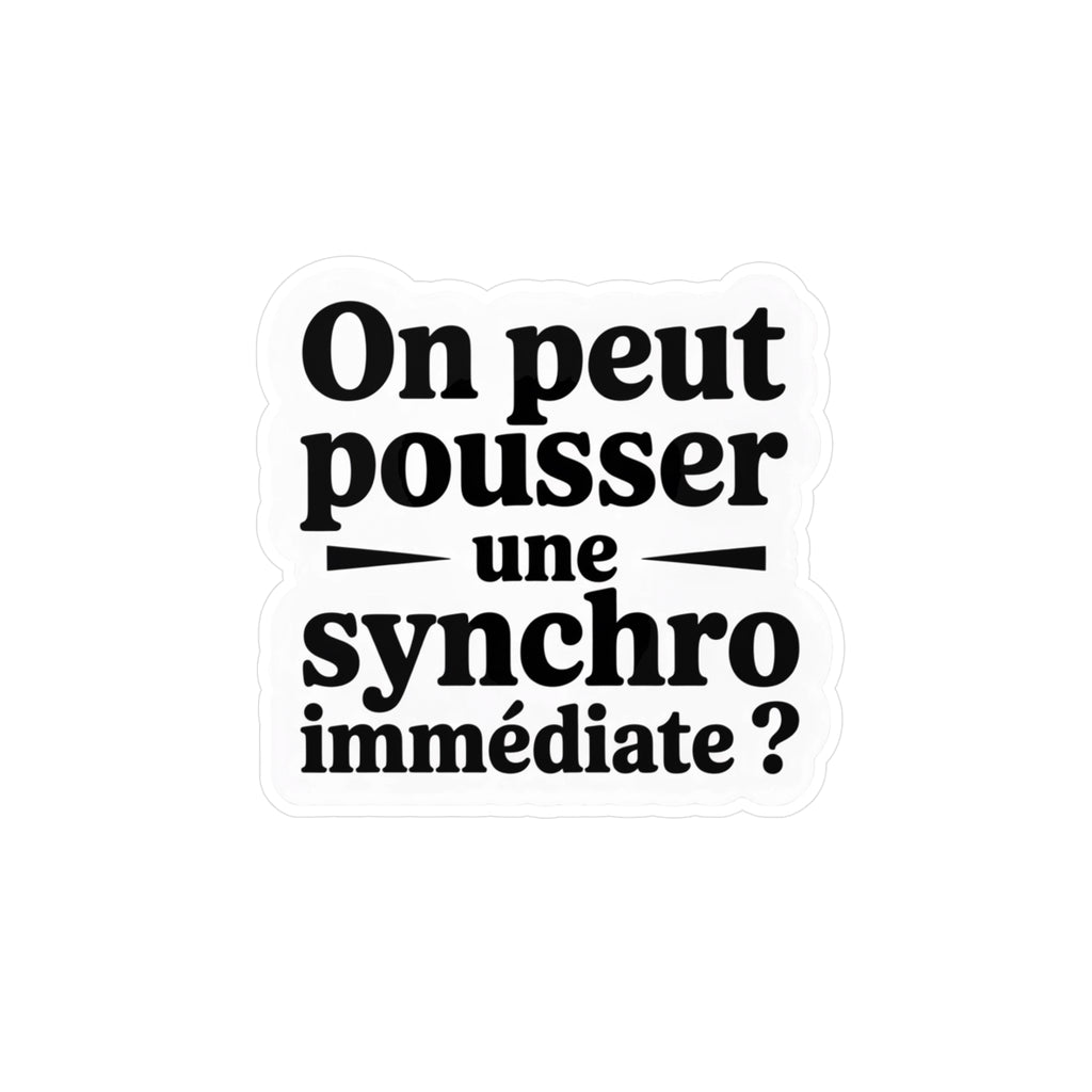 On peut pousser une synchro immédiate ?