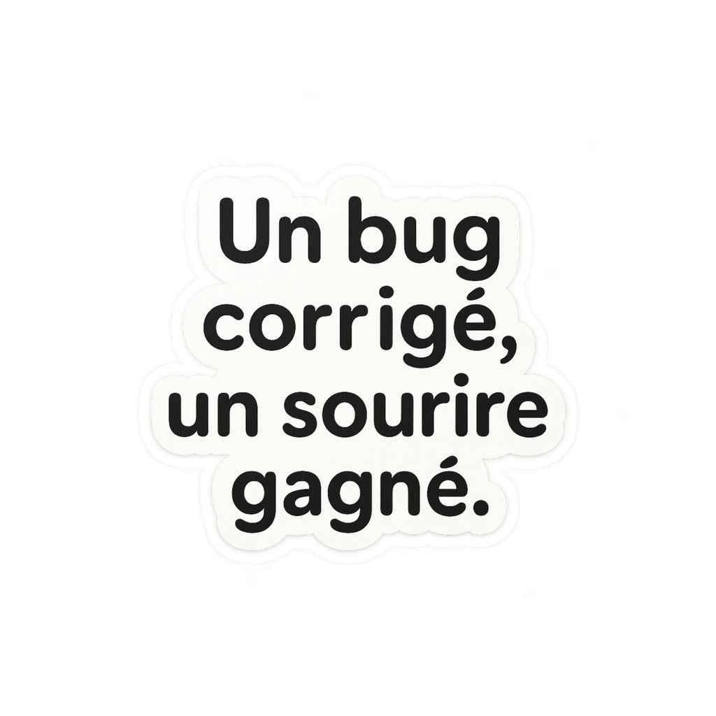 Un bug corrigé, un sourire gagné