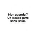 Mon agenda , Un escape game sans issue.