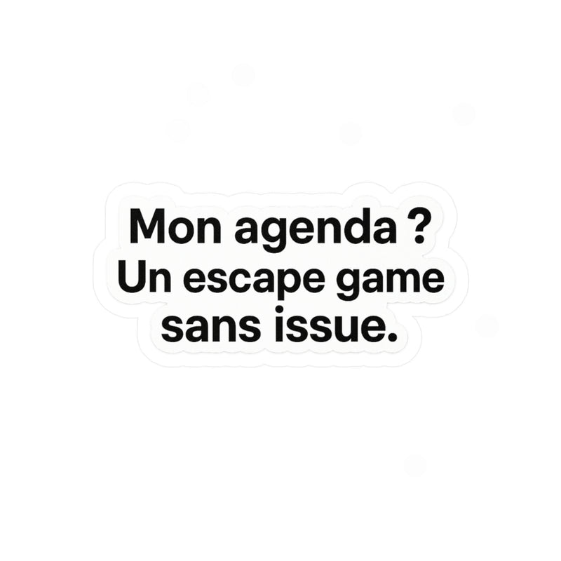 Mon agenda , Un escape game sans issue.