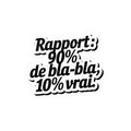Rapport : 90% de bla-bla, 10% de vrai.
