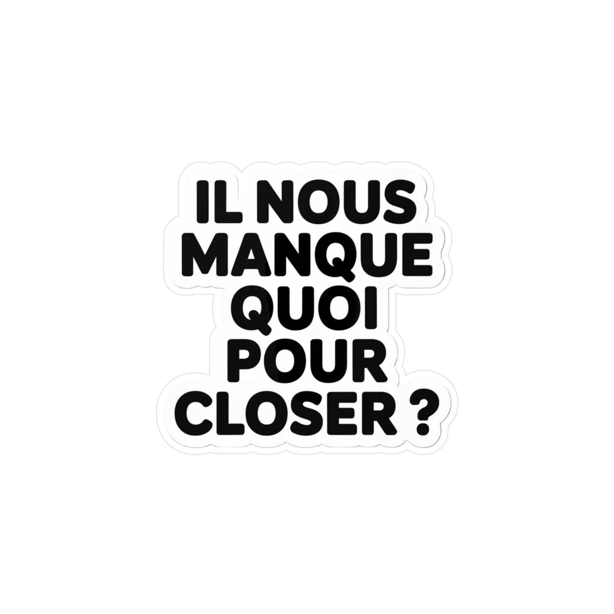 Il nous manque quoi pour closer ?