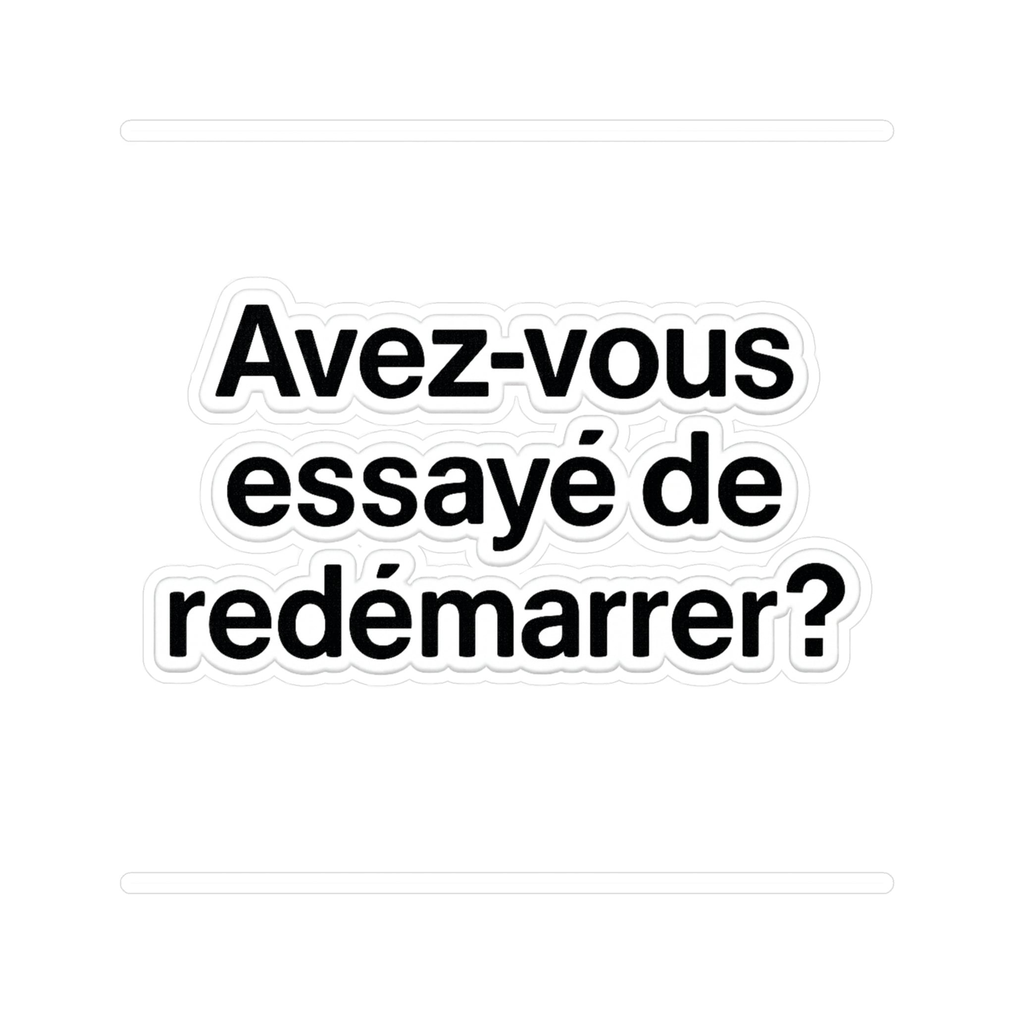 Avez vous essayé de redémarrer