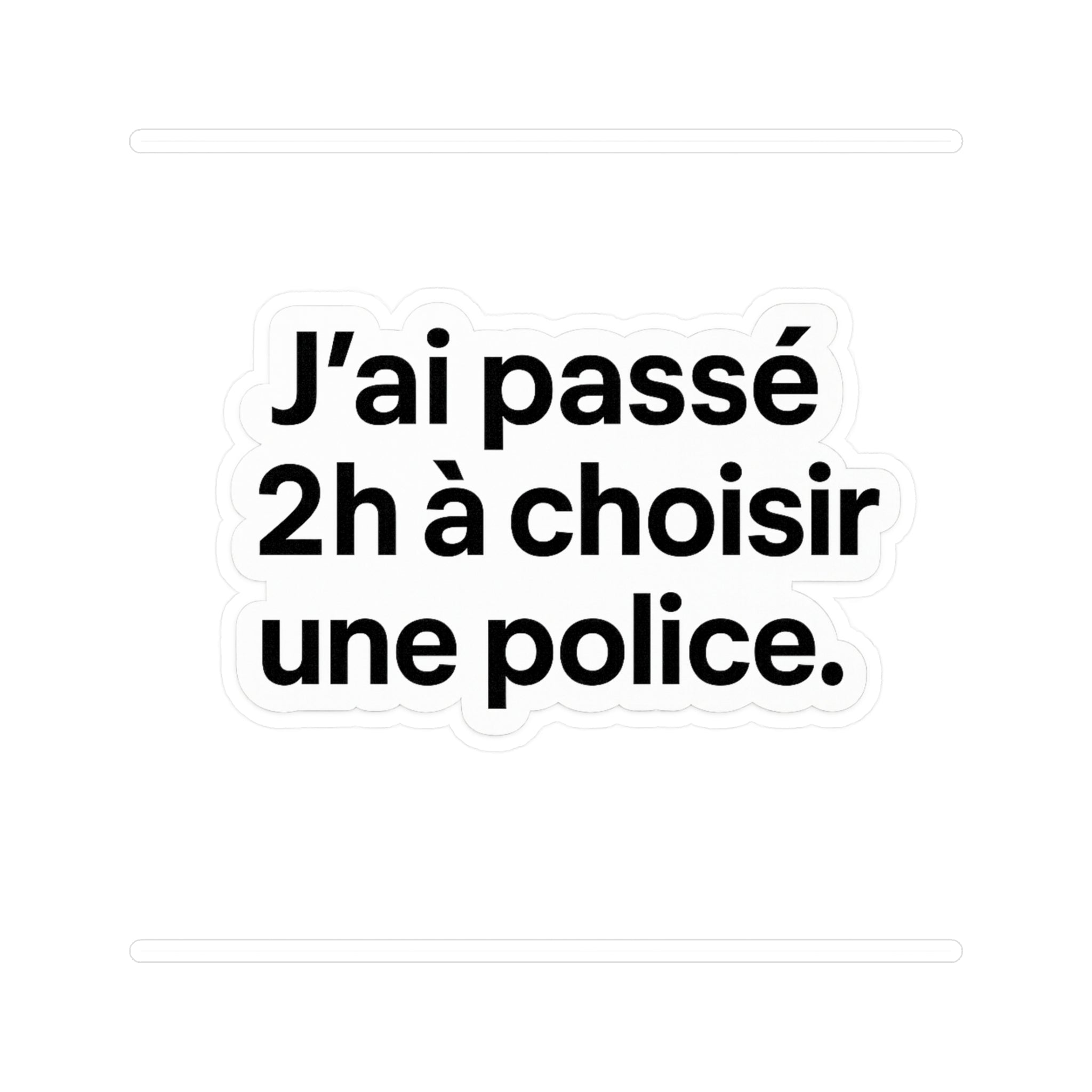 j'ai passé 2h a choisir une police