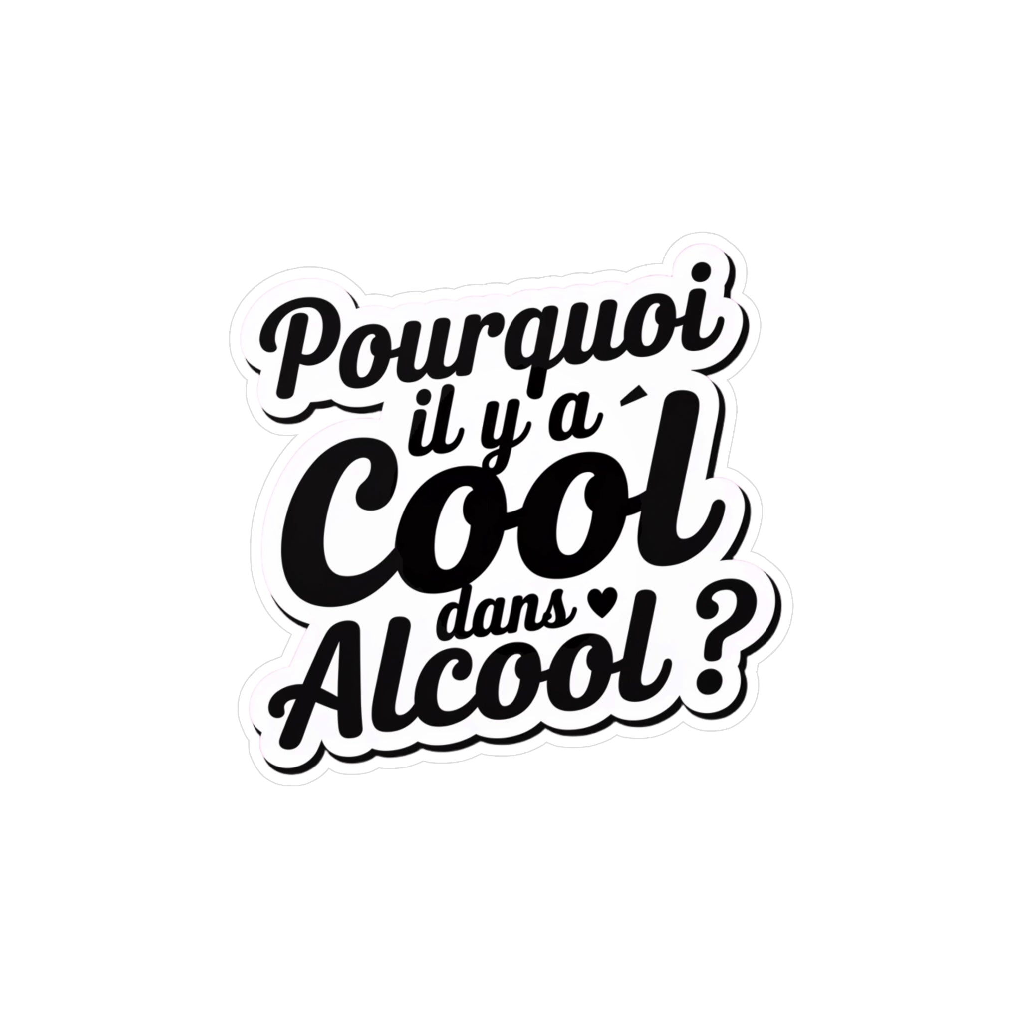 Pourquoi il y a cool dans alcool ??!