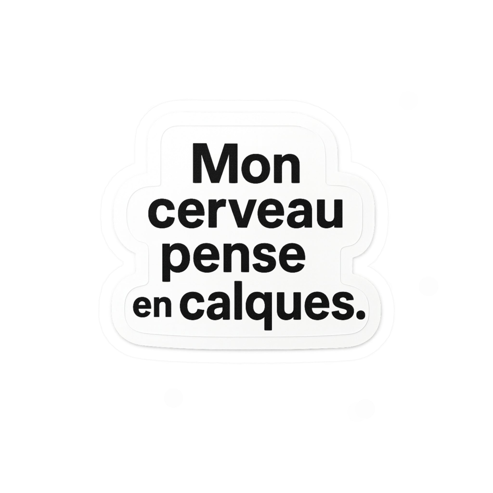 mon cerveau pense en calques