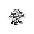 Pas besoin de budget, juste d'idées.
