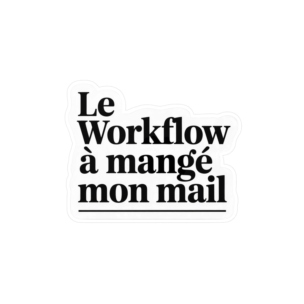 Le workflow a mangé mon mail
