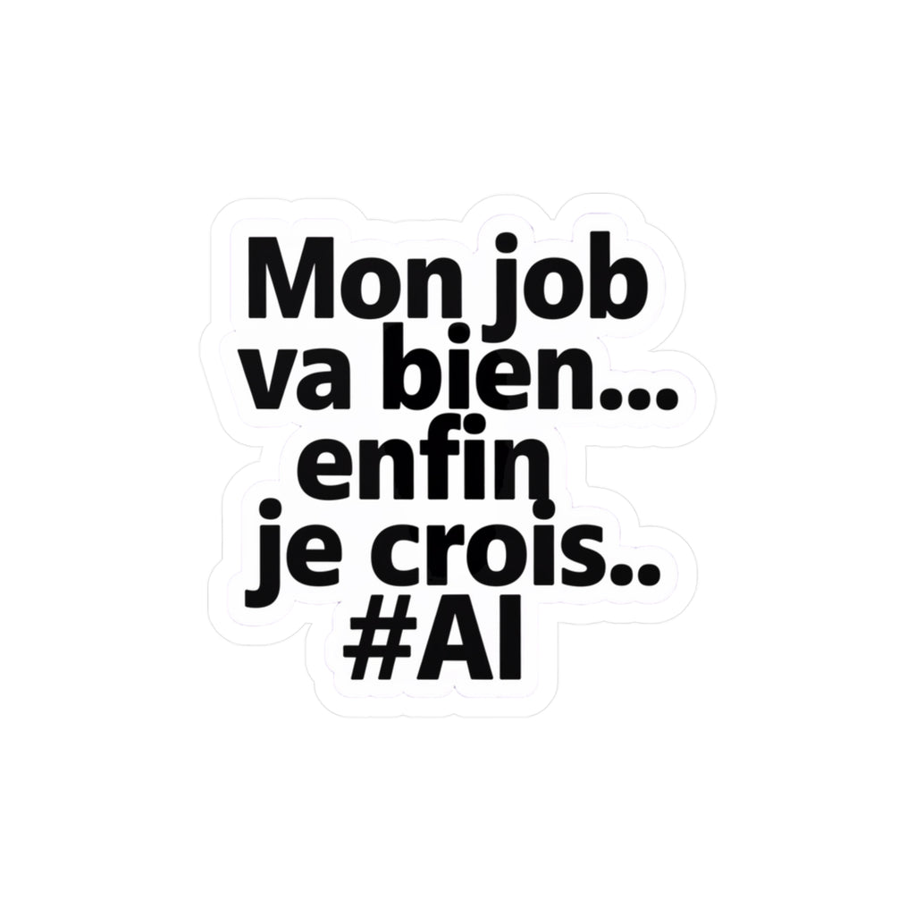 Mon job va bien... enfin je crois. #AI