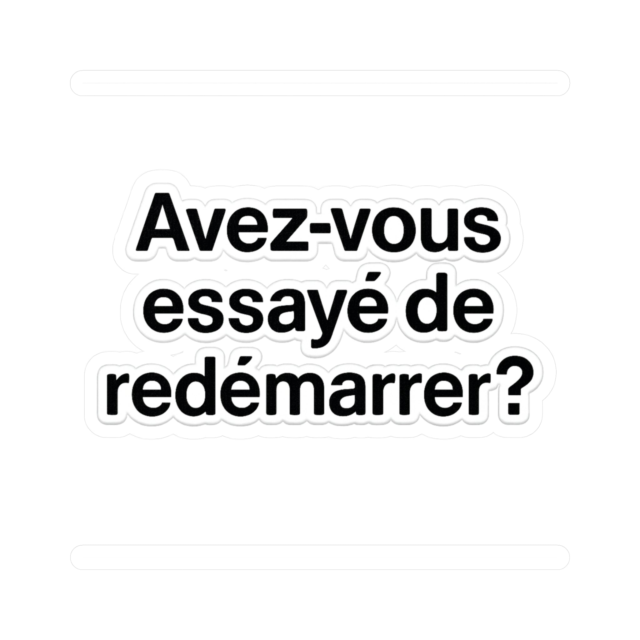 Avez vous essayé de redémarrer