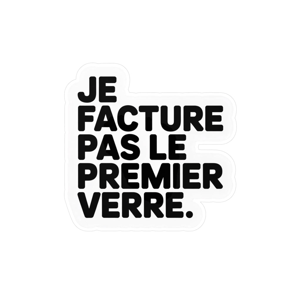 Je facture pas le premier verre.