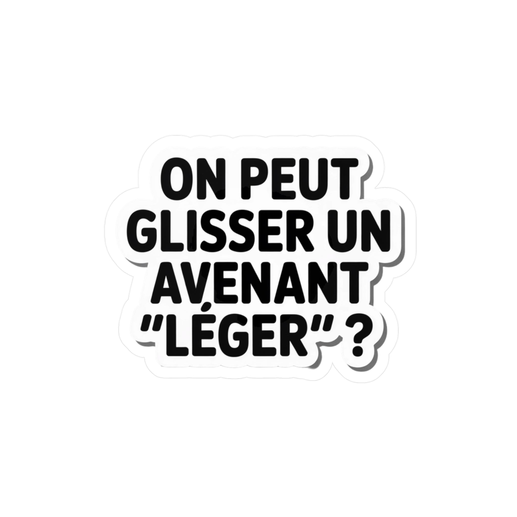 On peut glisser un avenant “léger” ?