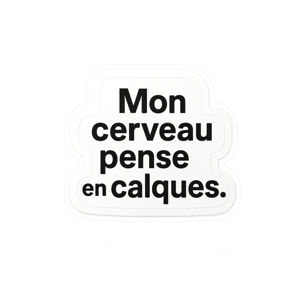mon cerveau pense en calques