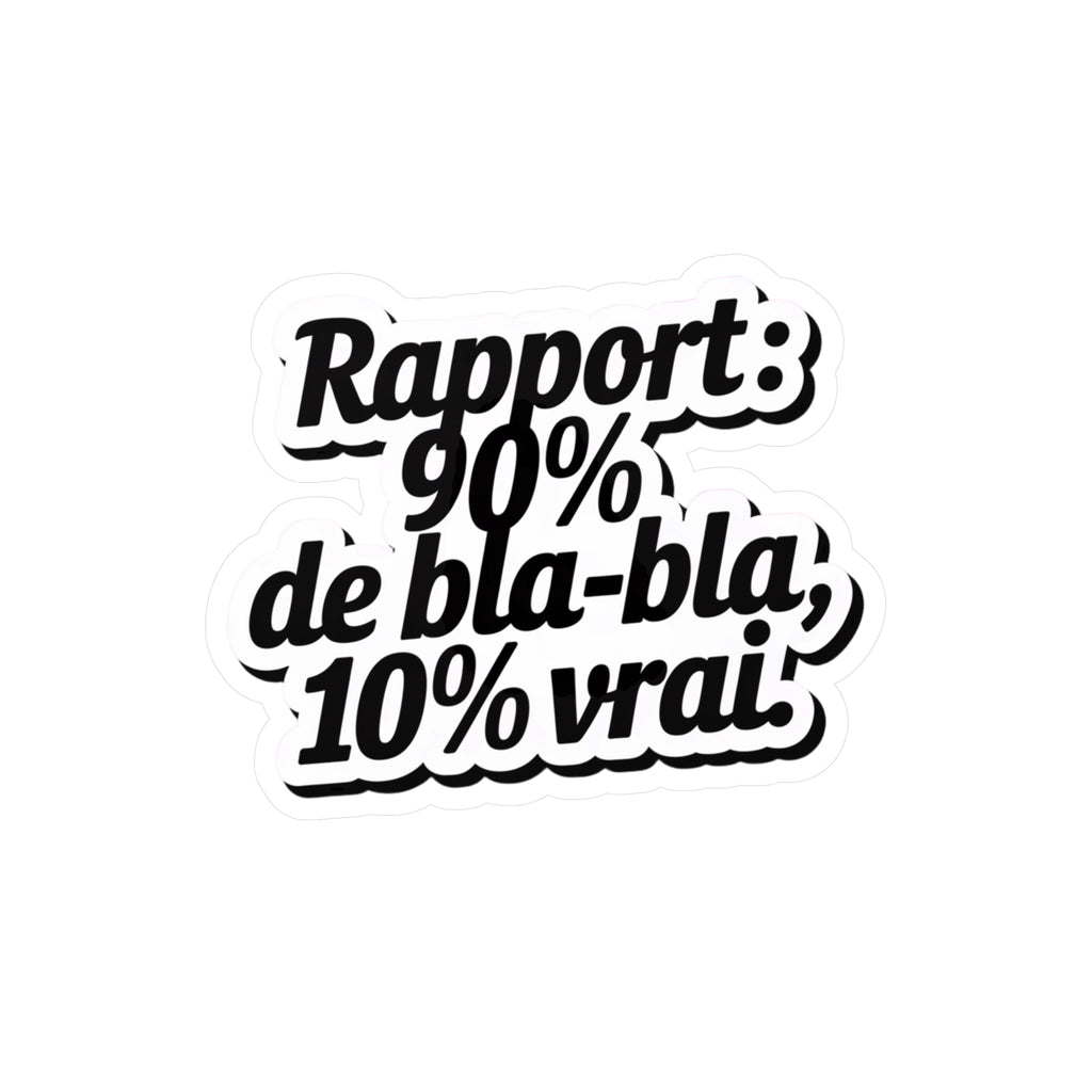 Rapport : 90% de bla-bla, 10% de vrai.