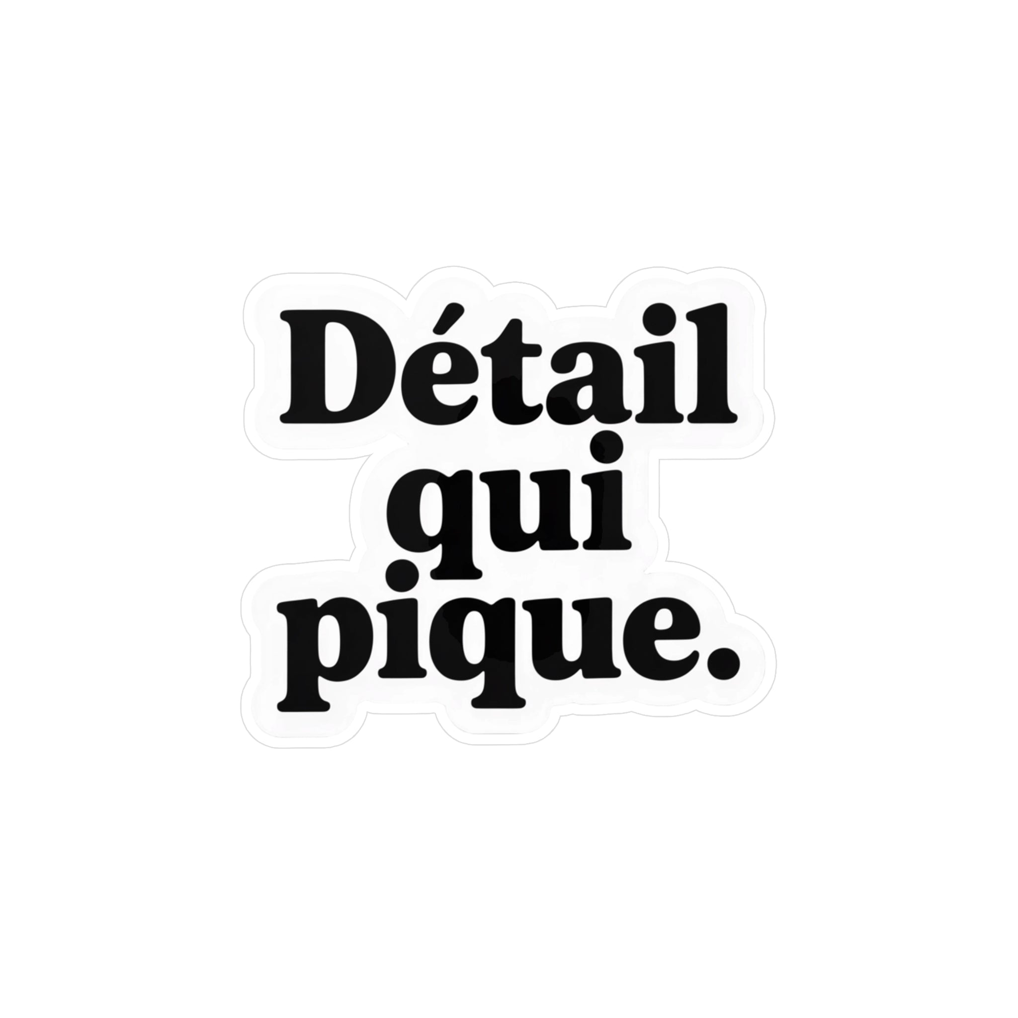 Détail qui pique.