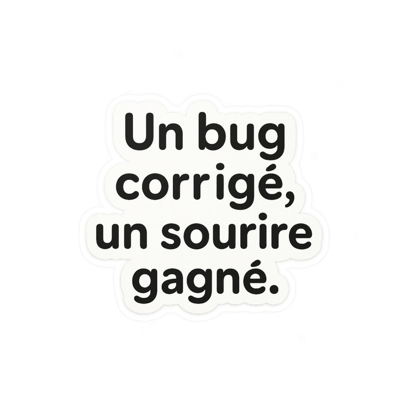 Un bug corrigé, un sourire gagné