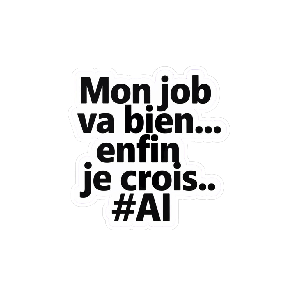 Mon job va bien... enfin je crois. #AI