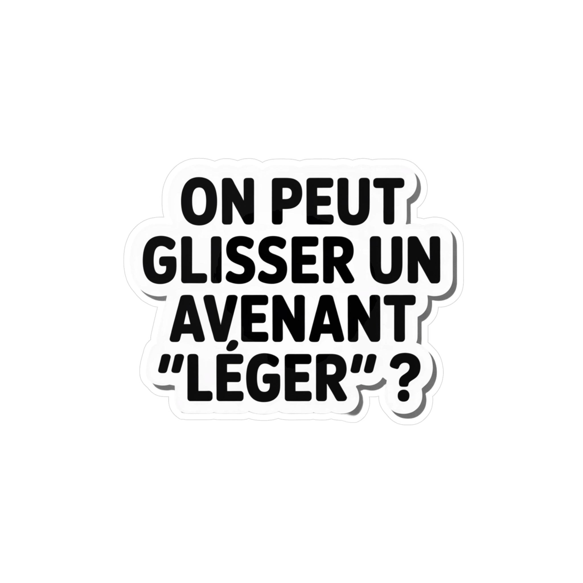 On peut glisser un avenant “léger” ?