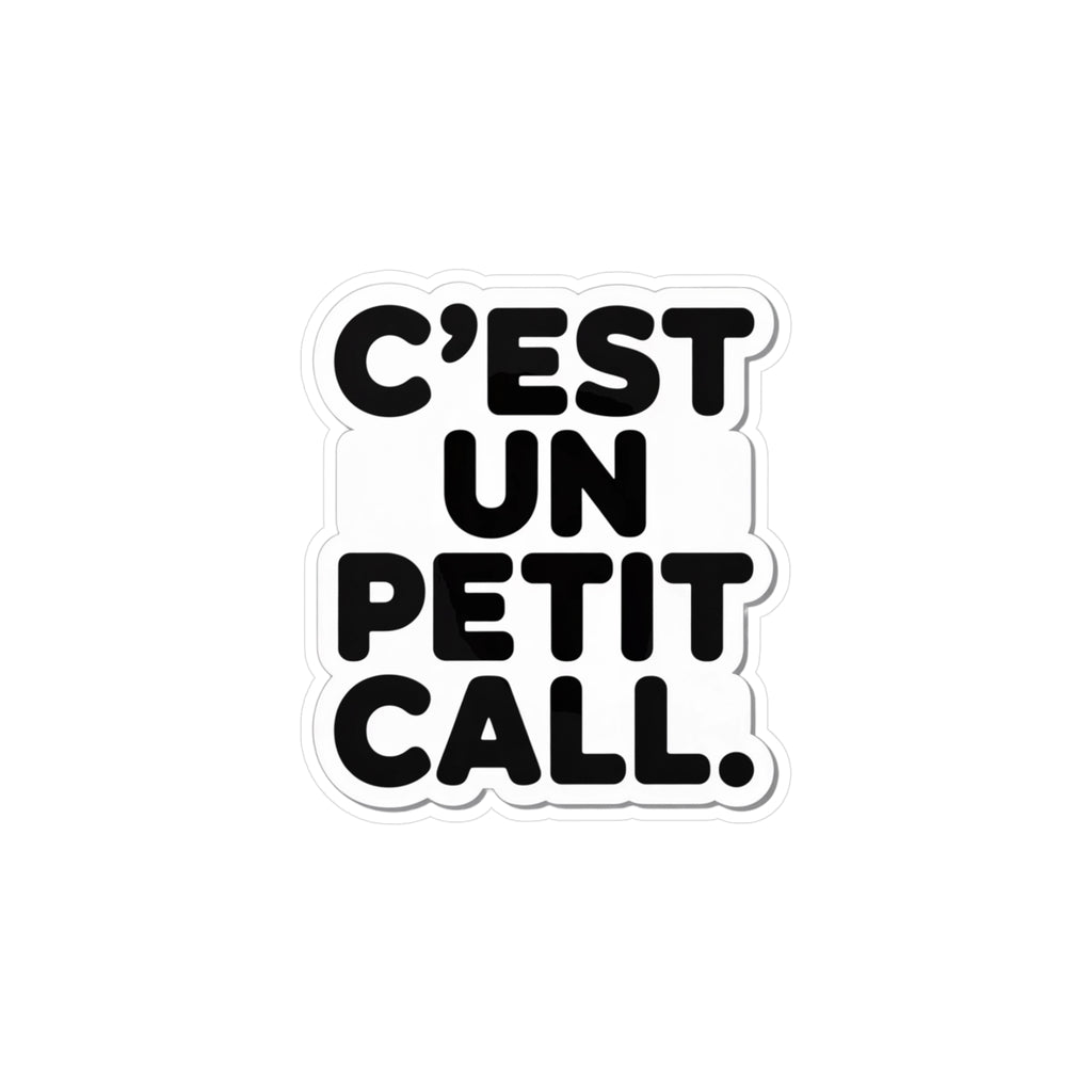 C’est “un petit call”.