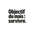 objectif du mois survivre