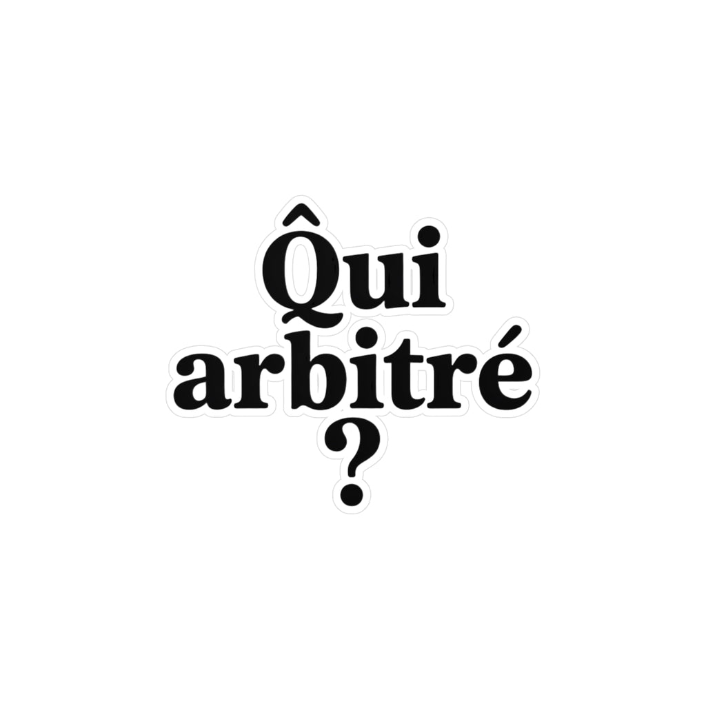 Qui arbitre ?