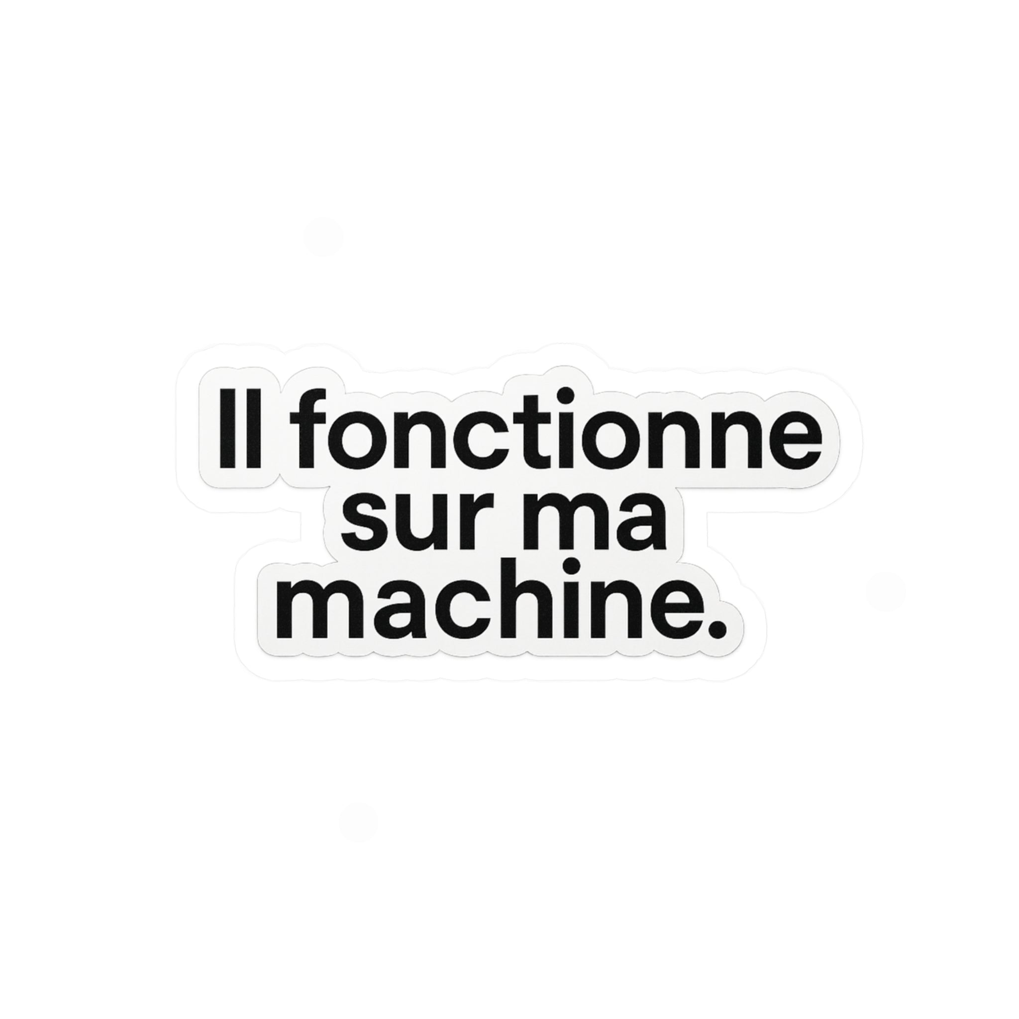 il fonctionne sur ma machine